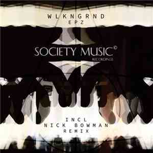 EpZ - WLKNGRDN mp3 album