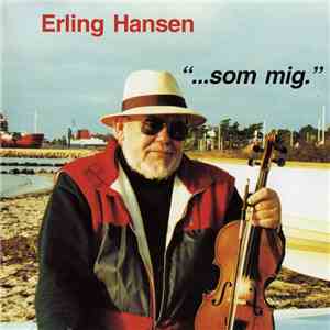 Erling Hansen - ...Som Mig mp3 album