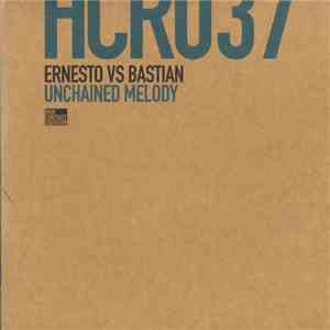 Ernesto vs Bastian - Unchained Melody mp3 album
