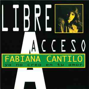 Fabiana Cantilo - Ya No Creo En Tu Amor mp3 album