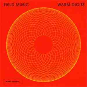 Field Music & Warm Digits - BBC Radio 3 Late Junction Session mp3 album