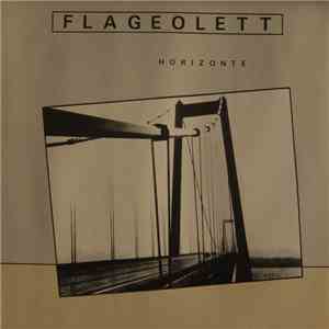 Flageolett - Horizonte mp3 album
