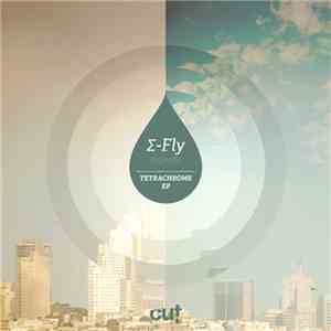Σ-Fly - Tetrachrome EP mp3 album