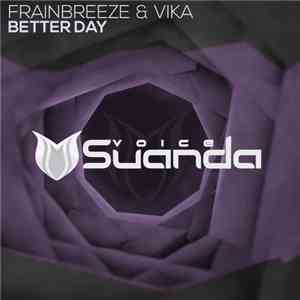 Frainbreeze & Vika  - Better Day mp3 album