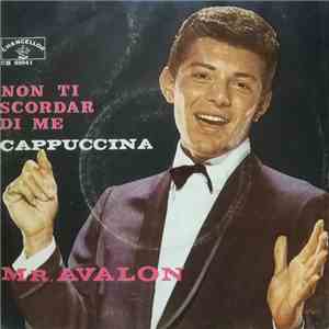 Frankie Avalon - Cappuccina / Non Ti Scordar Di Me mp3 album