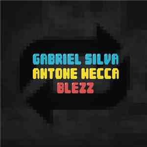 Gabriel Silva , Antone Mecca & Blezz - Repris mp3 album