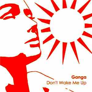 Ganga - Don't Wake Me Up mp3 album