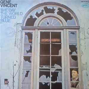 Gene Vincent - The Day The World Turned Blue mp3 album
