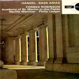 Georg Friedrich Händel, Forbes Robinson, The Academy Of St. Martin-in-the-Fields, Sir Neville Marriner, Philip Ledger - Handel Arias mp3 album