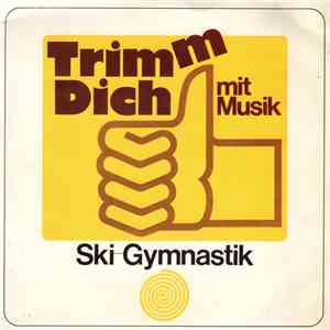 Georg Glas Mit Seinem Ensemble Sprecher Harry Valérien - Trimm Dich Mit Musik - Ski-Gymnastik mp3 album