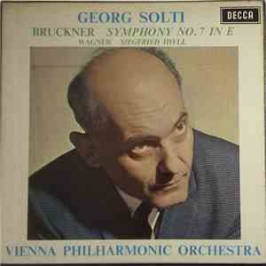 Georg Solti, Bruckner / Wagner, Vienna Philharmonic Orchestra - Symphony No. 7 In E / Siegfried Idyll mp3 album