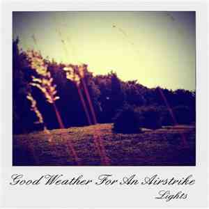Good Weather For An Airstrike - Lights mp3 album