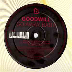 Goodwill - Go Away Baby mp3 album