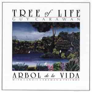 Guy Carawan With Candie Carawan & Friends - Tree Of Life - Arbol De La Vida mp3 album