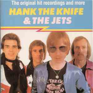 Hank The Knife And The Jets - The Original Hit Recordings And More mp3 album