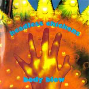 Headless Chickens - Body Blow mp3 album
