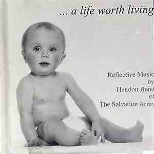 Hendon Band Of The Salvation Army - A Life Worth Living mp3 album