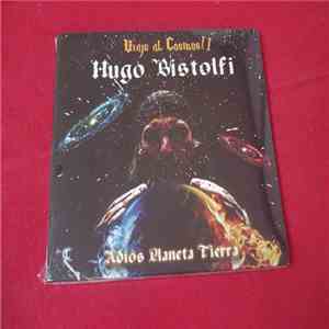 Hugo Bistolfi - Viaje al Cosmos II: Adiós Planeta Tierra mp3 album