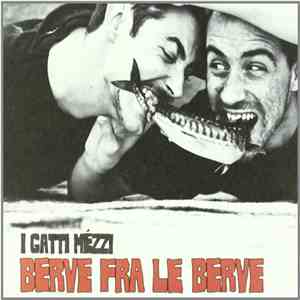 I Gatti Mézzi - Berve Fra Le Berve mp3 album