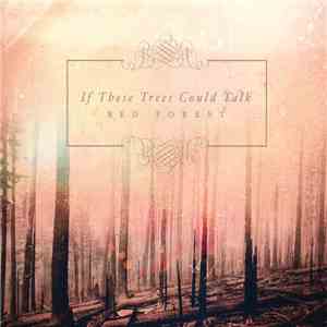 If These Trees Could Talk - Red Forest mp3 album