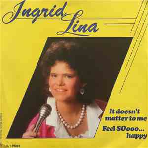Ingrid Lina - It Doesn't Matter To Me / Feel Sooo...Happy mp3 album