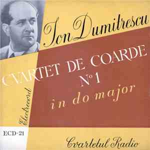 Ion Dumitrescu - Cvartetul Radio - Cvartet De Coarde Nº. 1 În Do Major mp3 album
