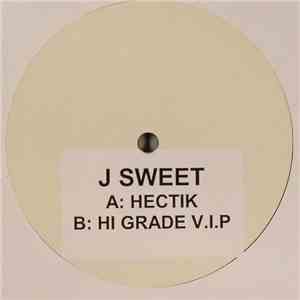 J Sweet - Hectik / Hi Grade V.I.P mp3 album