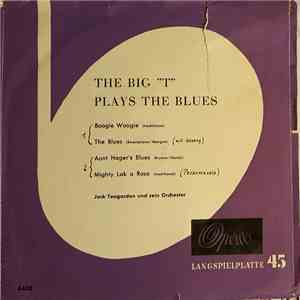 Jack Teagarden And His Orchestra - The Big "T" Plays The Blues mp3 album
