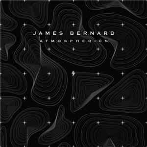 James Bernard - Atmospherics - Remastered & Remixes mp3 album
