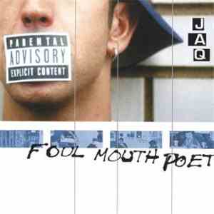 JAQ - Foul Mouth Poet mp3 album