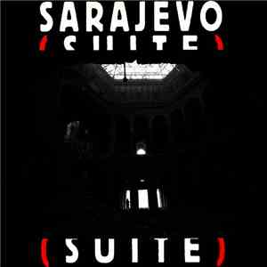 Jean-Jacques Birgé & Corinne Léonet - Sarajevo (Suite) mp3 album