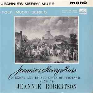 Jeannie Robertson - Jeannie's Merry Muse mp3 album