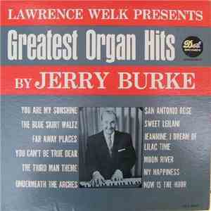 Jerry Burke - Lawrence Welk Presents Greatest Organ Hits mp3 album