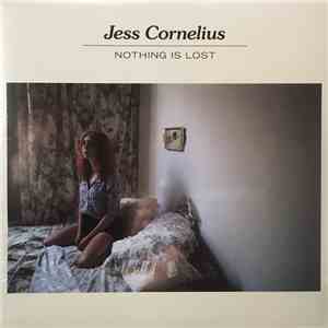 Jess Cornelius - Nothing Is Lost mp3 album
