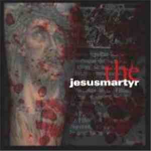 Jesus Martyr - The Jesus Matyr mp3 album