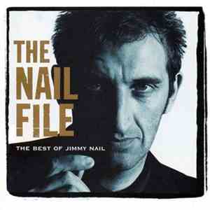 Jimmy Nail - The Nail File: The Best Of Jimmy Nail mp3 album