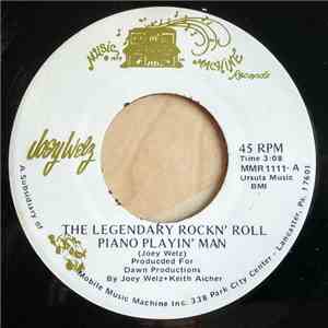 Joey Welz - The Legendary Rockn' Roll Piano Playin' Man mp3 album