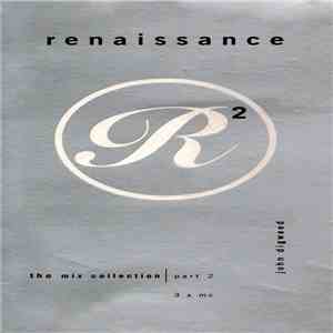 John Digweed - Renaissance - The Mix Collection Part 2 mp3 album