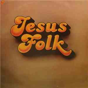 John Gowans / John Larsson - Jesus Folk mp3 album