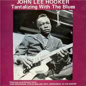 John Lee Hooker - Tantalizing With The Blues mp3 album