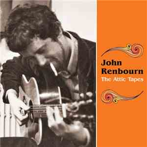 John Renbourn - The Attic Tapes mp3 album