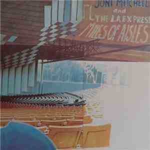 Joni Mitchell and The L.A. Express - Miles Of Aisles mp3 album