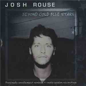 Josh Rouse - Beyond Cold Blue Stars mp3 album