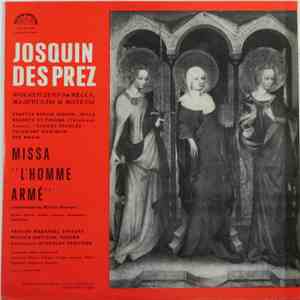 Josquin Des Prés - Musica Antiqua Wien - Prague Madrigal Singers - Missa "L'Homme Armé mp3 album