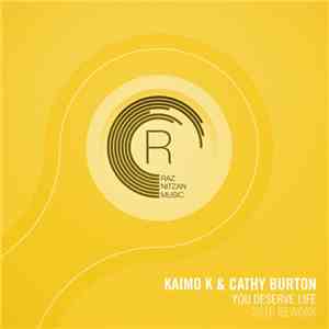 Kaimo K & Cathy Burton - You Deserve Life (2016 Rework) mp3 album
