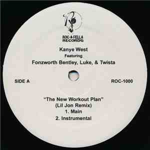 Kanye West Featuring Fonzworth Bentley, Luke , & Twista - The New Workout Plan (Lil Jon Remix) mp3 album
