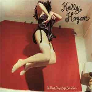 Kelly Hogan - The Whistle Only Dogs Can Hear mp3 album