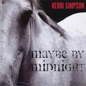 Kerri Simpson - Maybe By Midnight mp3 album