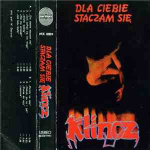 Klincz - Dla Ciebie Staczam Się mp3 album
