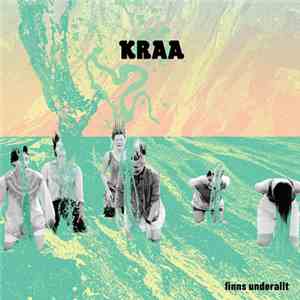 Kraa  - Finns Underallt mp3 album
